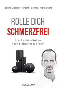portada Rolle Dich Schmerzfrei: Das Faszien-Rollen Nach Liebscher & Bracht (in German)