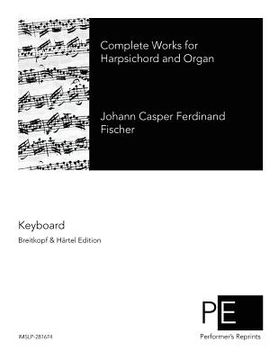 portada Complete Works for Harpsichord and Organ (en Alemán)