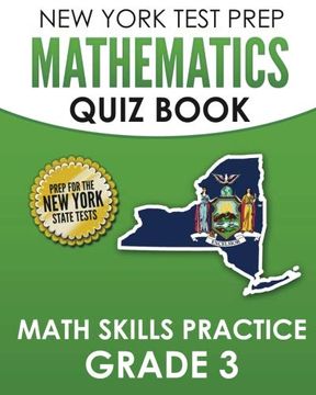 portada New York Test Prep Mathematics Quiz Book Math Skills Practice Grade 3: Covers the Next Generation Learning Standards (en Inglés)