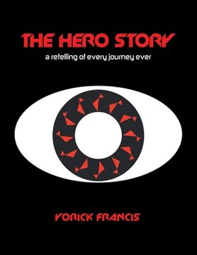 portada The Hero Story: A Retelling of Every Journey Ever (en Inglés)