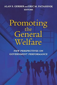 portada Promoting the General Welfare: New Perspectives on Government Performance (en Inglés)