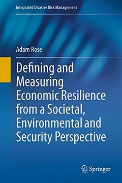 portada Defining and Measuring Economic Resilience from a Societal, Environmental and Security Perspective (Integrated Disaster Risk Management)