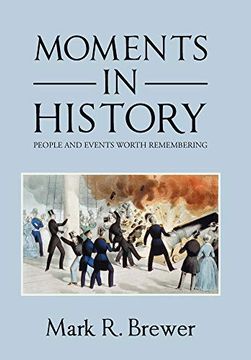 portada Moments in History: People and Events Worth Remembering (en Inglés)