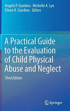 portada A Practical Guide to the Evaluation of Child Physical Abuse and Neglect 
