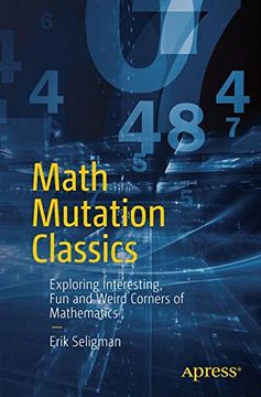 portada Math Mutation Classics: Exploring Interesting, Fun and Weird Corners of Mathematics