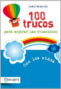 portada 100 Trucos Para Mejorar las Relaciones con los Niños (in Spanish)