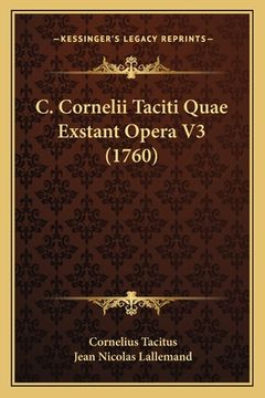 portada C. Cornelii Taciti Quae Exstant Opera V3 (1760) (en Latin)