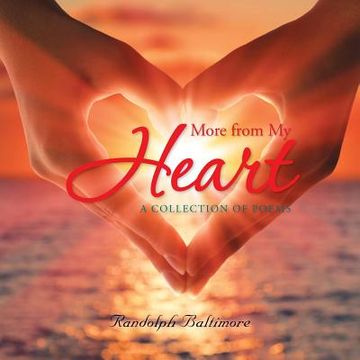 portada More from My Heart: A Collection of Poems (en Inglés)