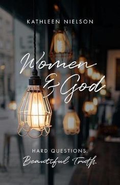 portada Women and God: Hard Questions, Beautiful Truth (en Inglés)