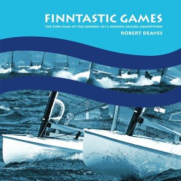 portada FINNtastic Games: The Finn Class at the London 2012 Olympic Sailing Competition