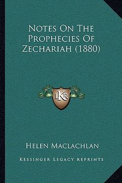 portada notes on the prophecies of zechariah (1880) (en Inglés)