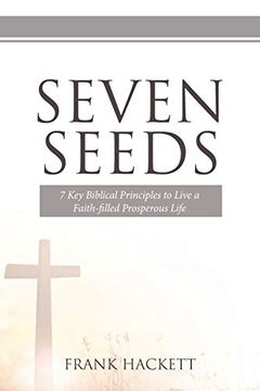portada Seven Seeds: 7 key Biblical Principles to Live a Faith-Filled Prosperous Life (en Inglés)