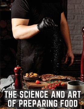 portada The Science and Art of Preparing Food: Practical Cookery for Professional Cooks (in English)