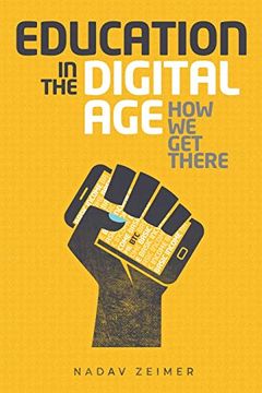 portada Education in the Digital Age: How we get There (en Inglés)