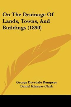 portada on the drainage of lands, towns, and buildings (1890)
