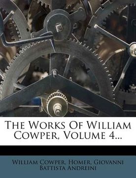 portada the works of william cowper, volume 4... (en Inglés)