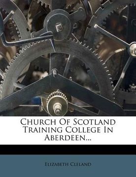 portada church of scotland training college in aberdeen... (en Inglés)