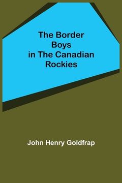 portada The Border Boys in the Canadian Rockies