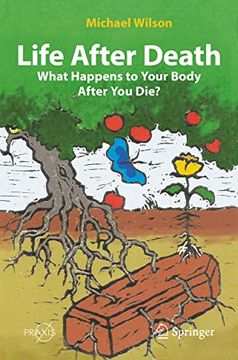 portada Life After Death: What Happens to Your Body After you Die? (Springer Praxis Books) 