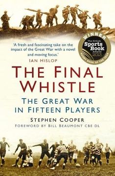 portada The Final Whistle: The Great war in Fifteen Players (en Inglés)