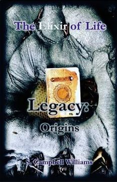 portada The Elixir of Life, Legacy: Origins: There is never an end, but always a new beginning!