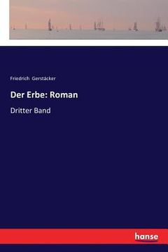 portada Der Erbe: Roman: Dritter Band (in German)