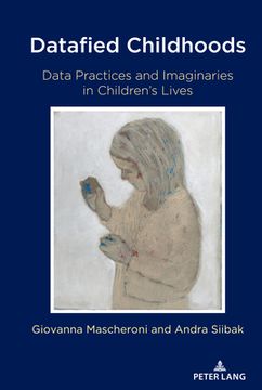 portada Datafied Childhoods: Data Practices and Imaginaries in Children's Lives (en Inglés)