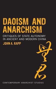 portada daoism and anarchism: critiques of state autonomy in ancient and modern china (en Inglés)