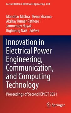 portada Innovation in Electrical Power Engineering, Communication, and Computing Technology: Proceedings of Second Iepcct 2021 (en Inglés)