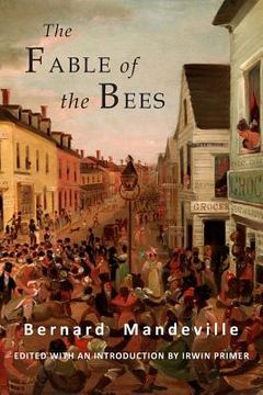 portada The Fable of the Bees: Or Private Vices, Publick Benefits: Abridged Edition