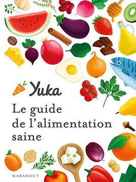 portada Le Guide Yuka de L'alimentation Saine (en Francés)