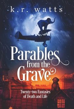 portada Parables from the Grave: Twenty-two fantasies of death and life (en Inglés)
