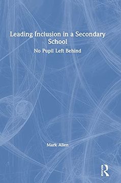 portada Leading Inclusion in a Secondary School: No Pupil Left Behind (en Inglés)