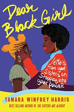 portada Dear Black Girl: Letters From Your Sisters on Stepping Into Your Power (en Inglés)