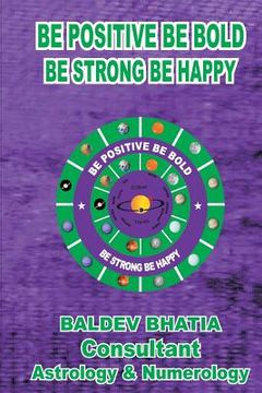 portada Be Positive Be Bold: Be Strong Be Happy (en Inglés)
