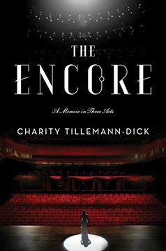 portada The Encore: A Memoir in Three Acts (en Inglés)