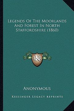 portada legends of the moorlands and forest in north staffordshire (1860)