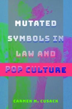portada Mutated Symbols in Law and Pop Culture (in English)