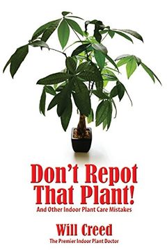 portada Don't Repot That Plant!: And Other Indoor Plant Care Mistakes (in English)
