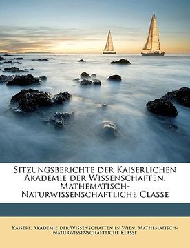 portada Sitzungsberichte Der Kaiserlichen Akademie Der Wissenschaften. Mathematisch-Naturwissenschaftliche Classe Volume Index Bde.91-96 (en Alemán)