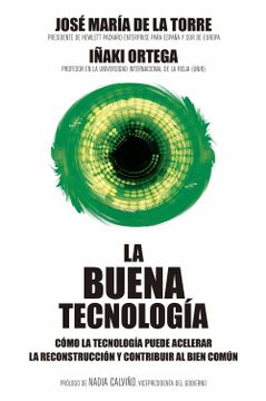 portada La Buena Tecnología: Cómo la Tecnología Puede Acelerar la Reconstrucción y Contribuir al Bien Común (Sin Colección) (in Spanish)