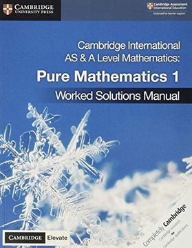 portada Cambridge International as & a Level Mathematics Pure Mathematics 1 Worked Solutions Manual With Cambridge Elevate Edition (en Inglés)