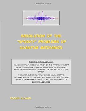 portada Resolution of the "Spooky' Problems of Quantum Mechanics (en Inglés)