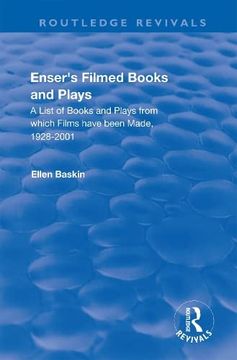portada Enser's Filmed Books and Plays: A List of Books and Plays from Which Films Have Been Made, 1928-2001