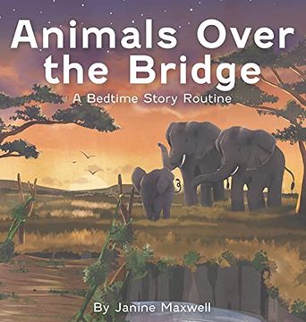 portada Animals Over the Bridge: A Bedtime Story Routine 