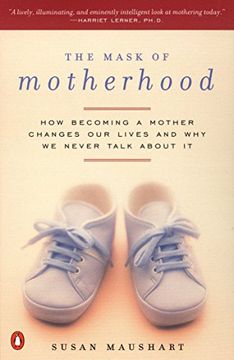 portada The Mask of Motherhood (en Inglés)