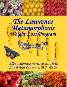 portada The Lawrence Metamorphosis Weight Loss Program(c): A Safe, Sane, and Easy Weight Loss Program (en Inglés)