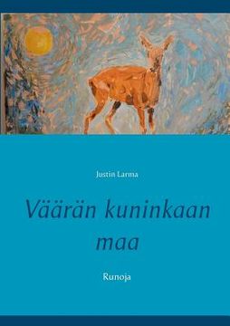 portada Väärän kuninkaan maa: Runoja (in Finnish)