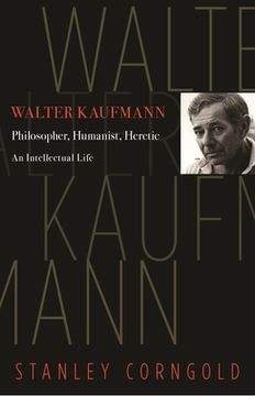 portada Walter Kaufmann: Philosopher, Humanist, Heretic (en Inglés)