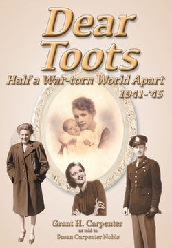 portada Dear Toots: Half a War-torn World Apart, 1941-'45 (en Inglés)